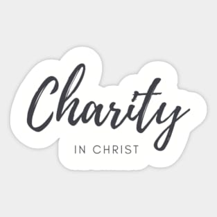 Charity in Christ Ladies Design Christian Graphic Art Sticker